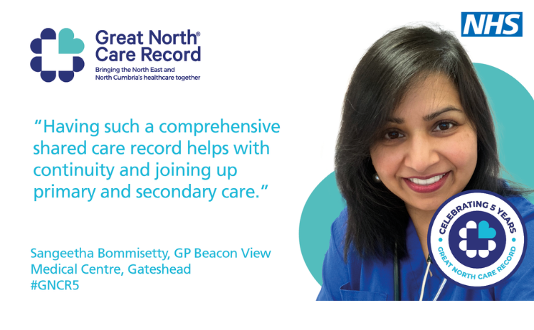 GNCR logo, accompanied by a picture of and quote from Sangeetha Bommissety, GP at Beacon View Medical Centre in Gateshead, which reads "Having such a comprehensive shared care record helps with continuity and joining up primary and secondary care".