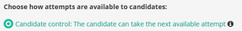A screenshot of the option 'candidate control: the candidate can take the next available attempt'.